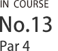 IN COURSE NO.13 par4